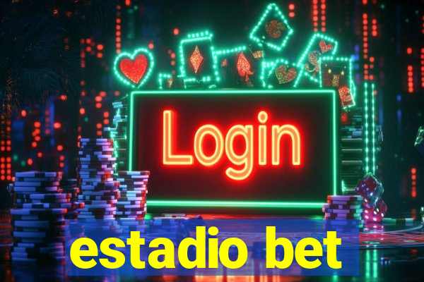 estadio bet